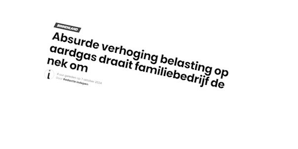Indepen | Absurde verhoging belasting op aardgas draait familiebedrijf de nek om